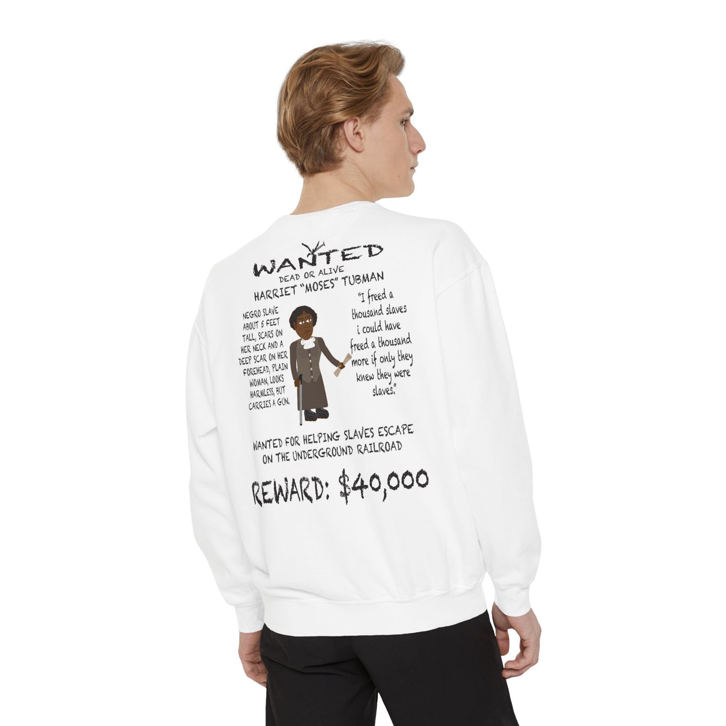 Harriet Tubman to Malcolm X Unisex Garment-Dyed Sweatshirt