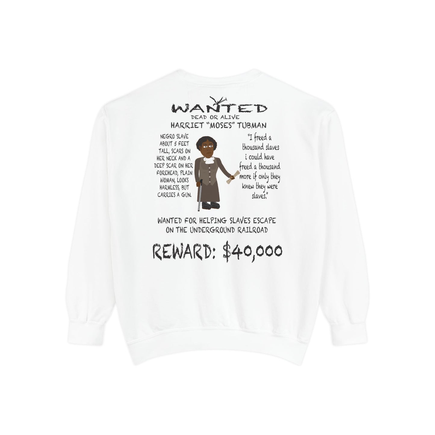 Harriet Tubman to Malcolm X Unisex Garment-Dyed Sweatshirt